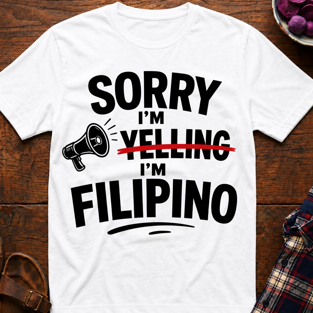 Sorry I'm Filipino T-Shirt
