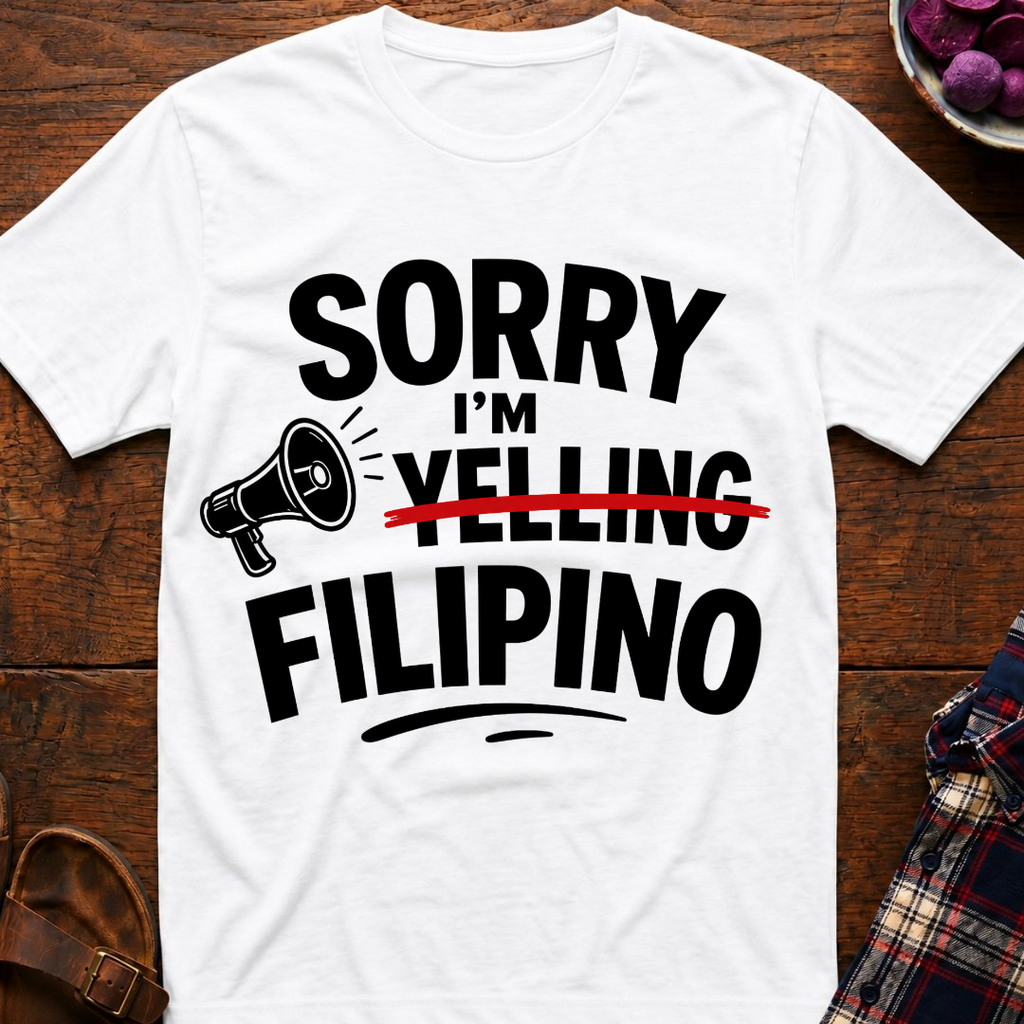 Sorry I'm Filipino T-Shirt