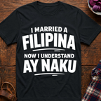 Understand Ay Naku T-Shirt