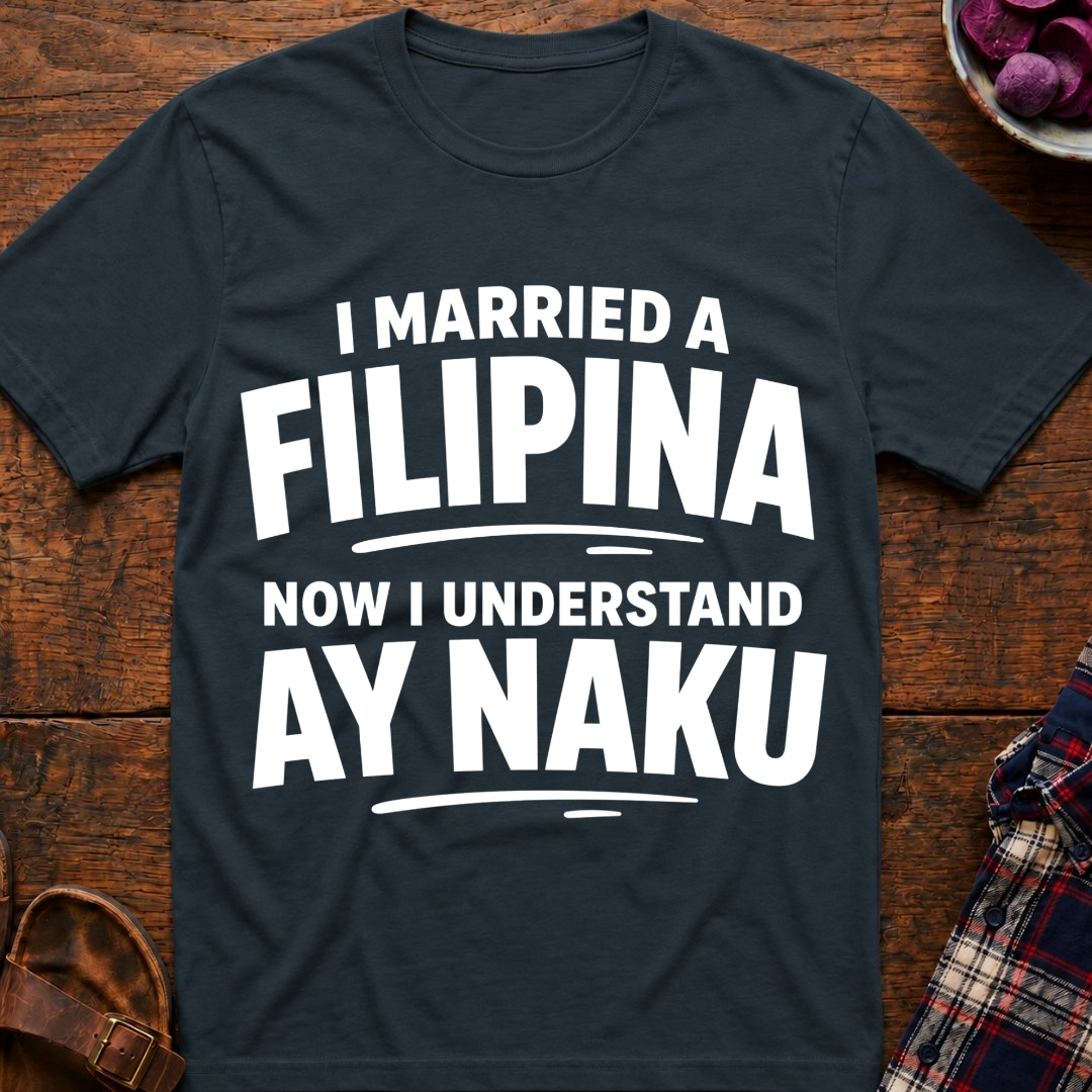 Understand Ay Naku T-Shirt