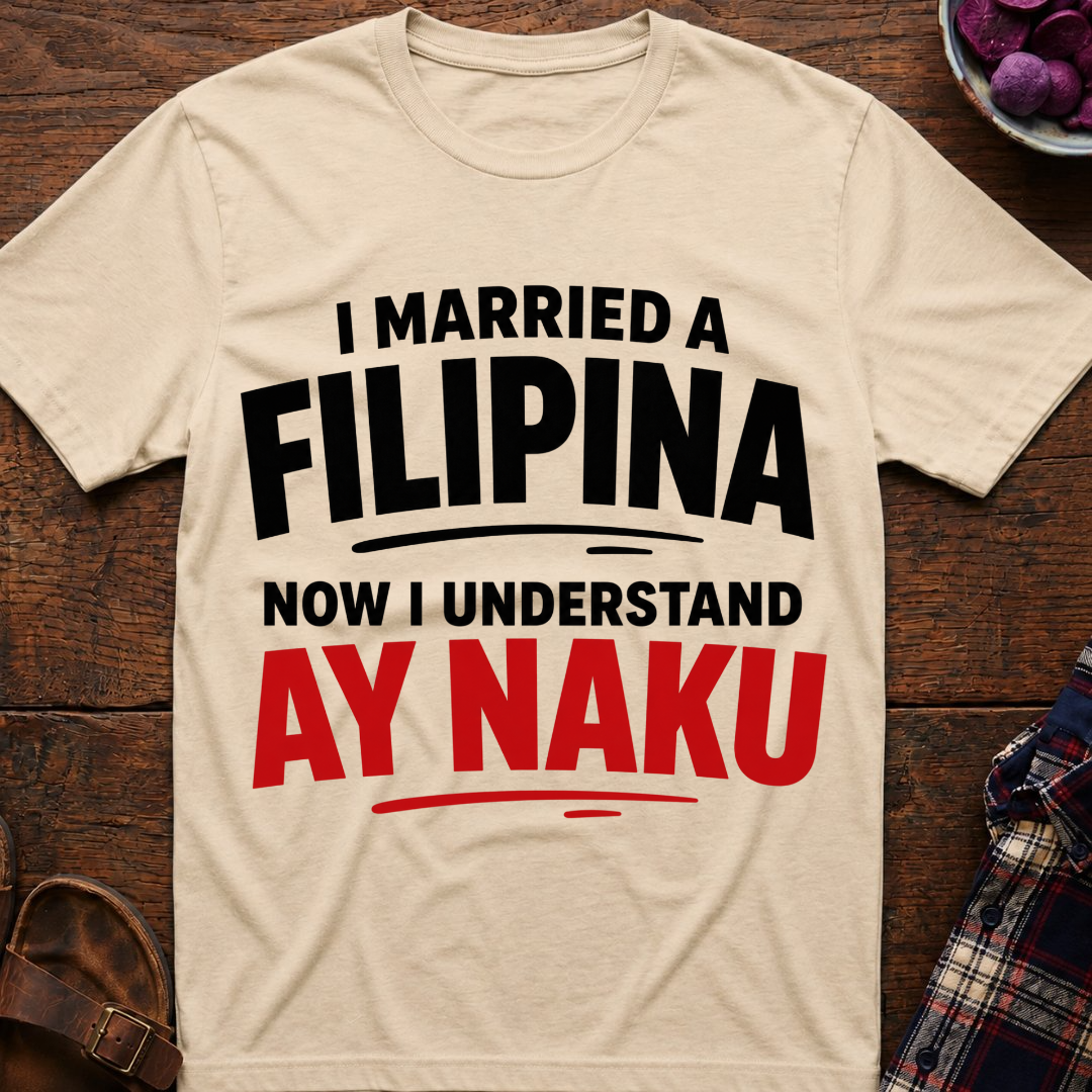 Understand Ay Naku T-Shirt