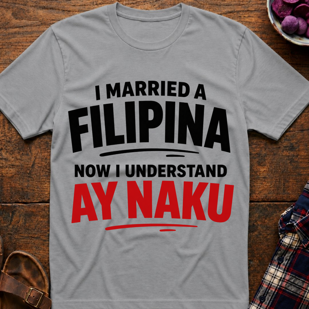 Understand Ay Naku T-Shirt