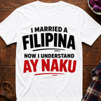 Understand Ay Naku T-Shirt