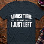 Almost There T-Shirt