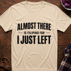 Almost There T-Shirt