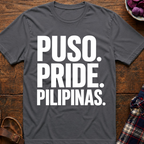 Puso. Pride. Pilipinas. T-Shirt