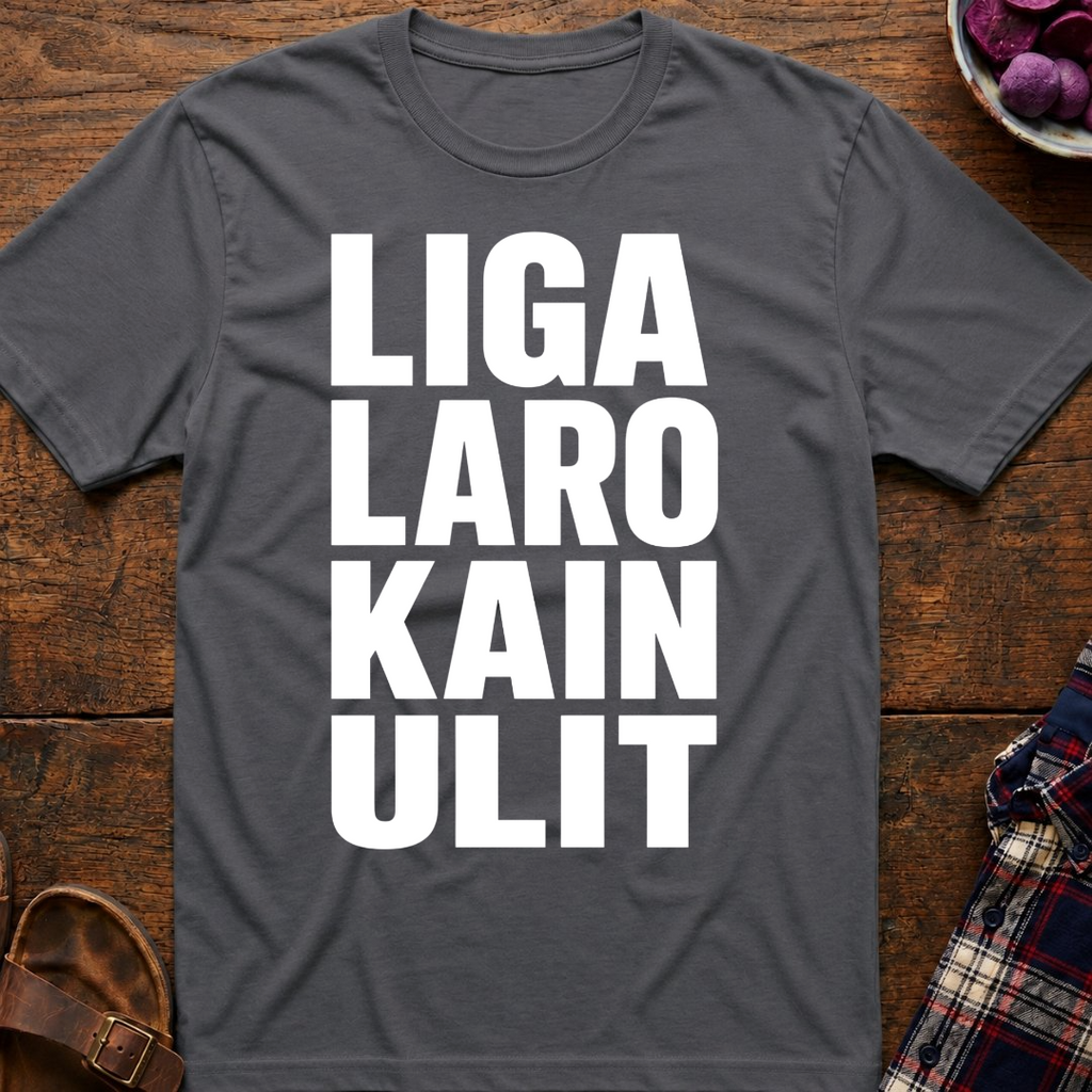 Liga Laro Kain Ulit T-Shirt