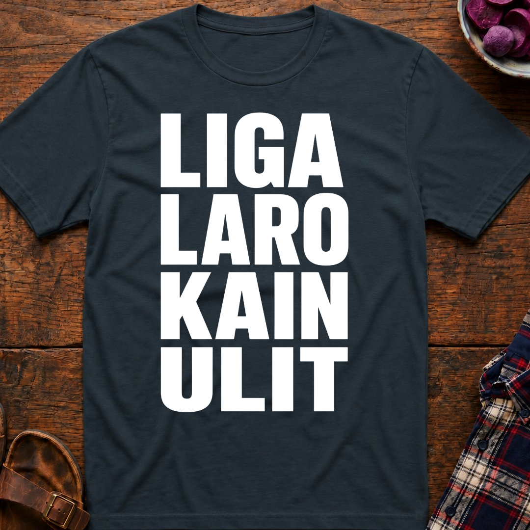 Liga Laro Kain Ulit T-Shirt