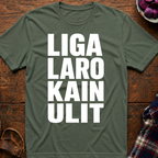 Liga Laro Kain Ulit T-Shirt