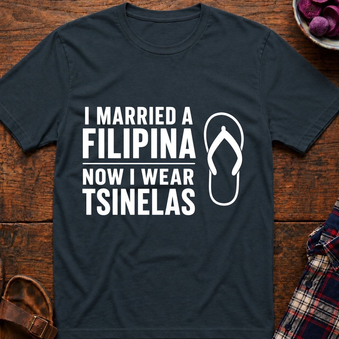 Now I Wear Tsinelas T-Shirt