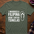Now I Wear Tsinelas T-Shirt