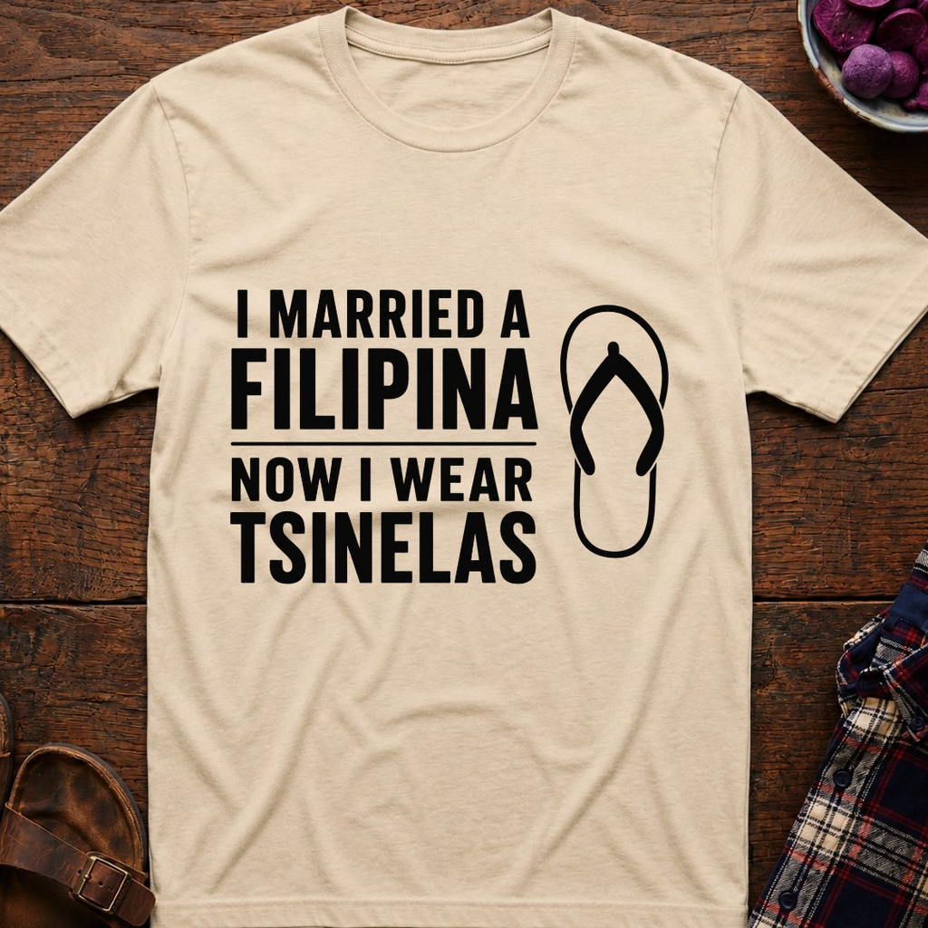 Now I Wear Tsinelas T-Shirt