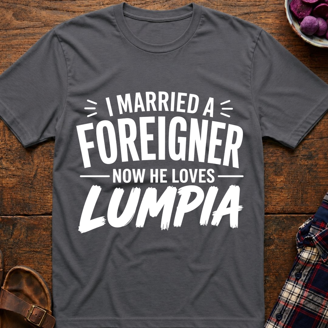 Foreigner Loves Lumpia T-Shirt