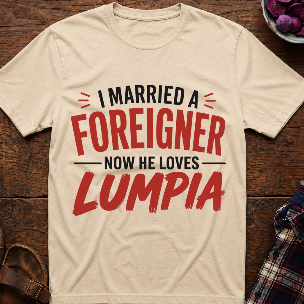 Foreigner Loves Lumpia T-Shirt