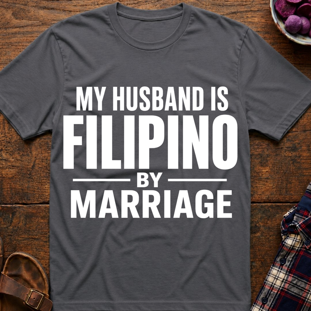 Filipino By Marriage T-Shirt