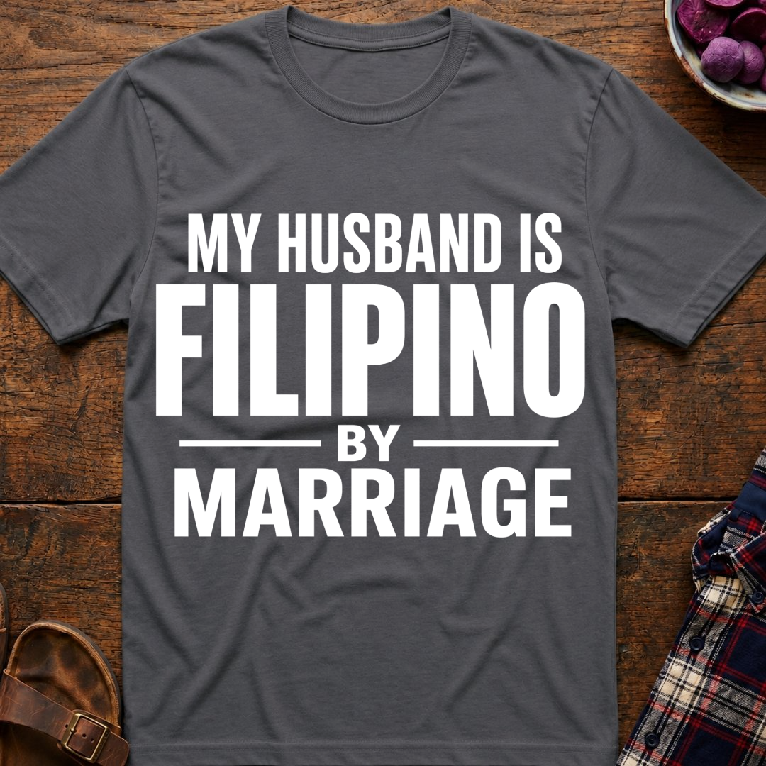 Filipino By Marriage T-Shirt