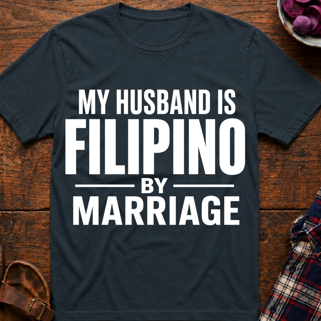 Filipino By Marriage T-Shirt