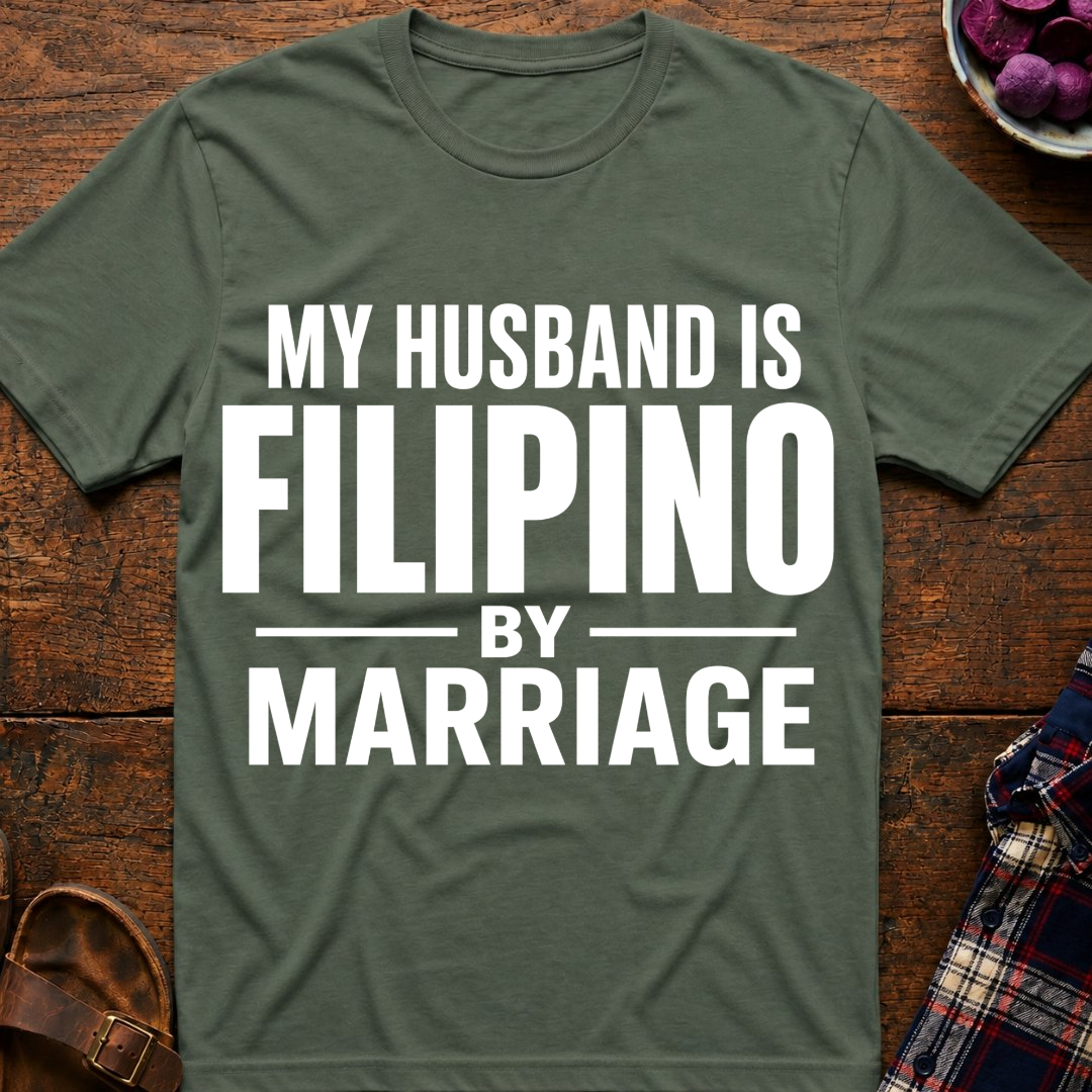 Filipino By Marriage T-Shirt