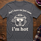 Don't Hate Me T-Shirt