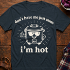 Don't Hate Me T-Shirt