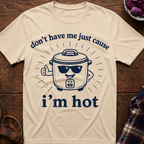 Don't Hate Me T-Shirt