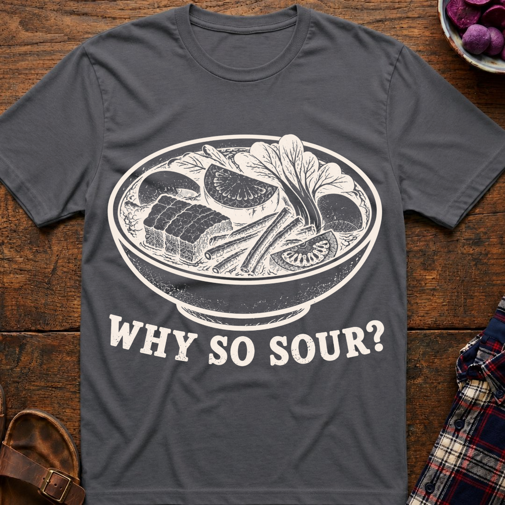 Why So Sour? T-Shirt