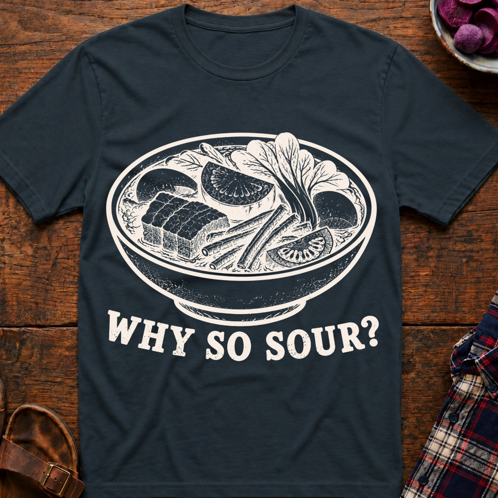 Why So Sour? T-Shirt