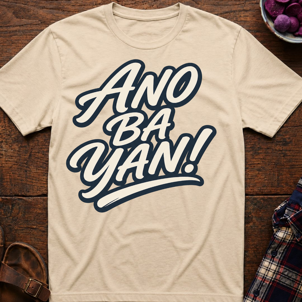 Ano Ba Yan! T-Shirt