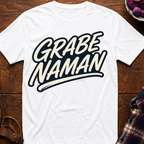 Grabe Naman T-Shirt