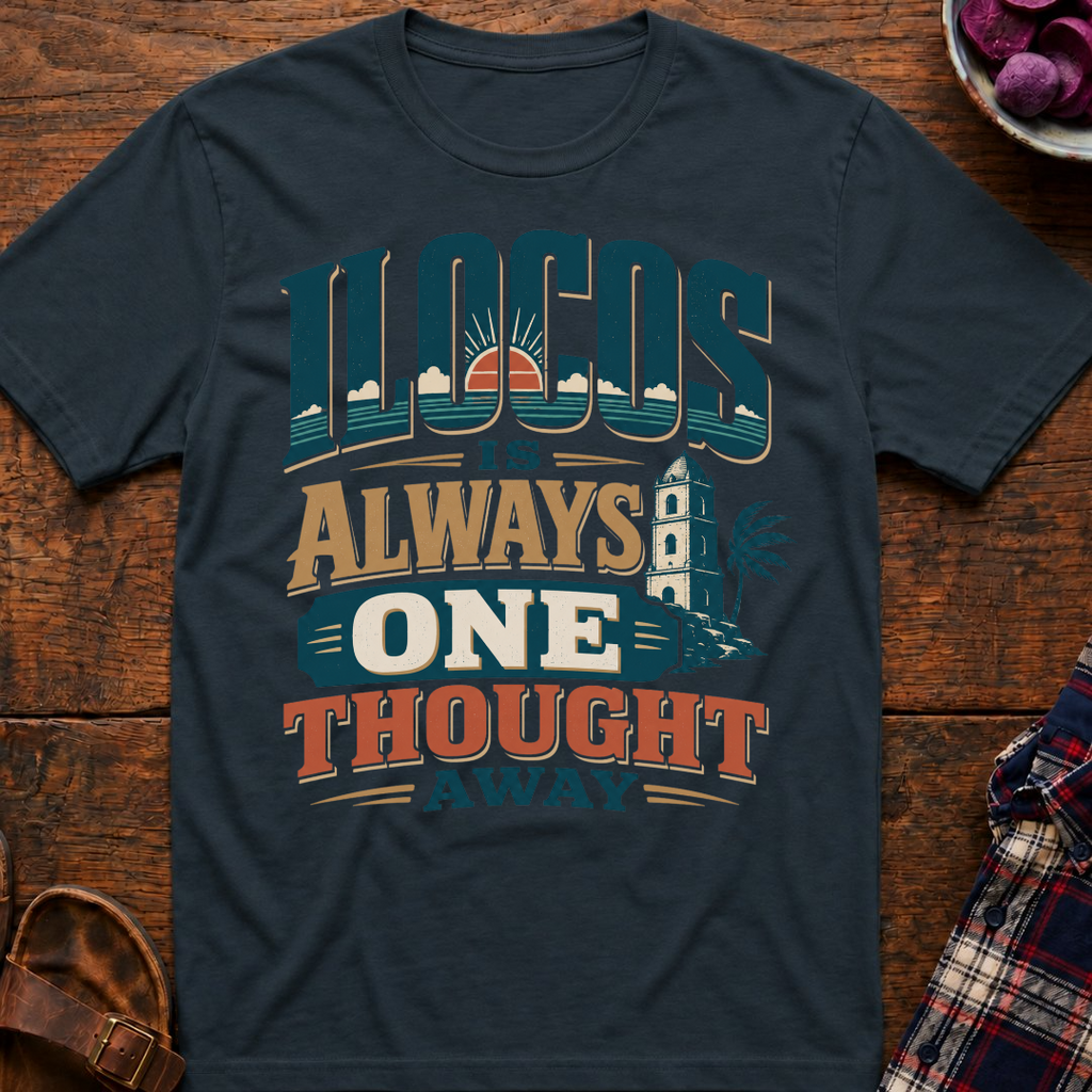 Ilocos One Thought Away T-Shirt