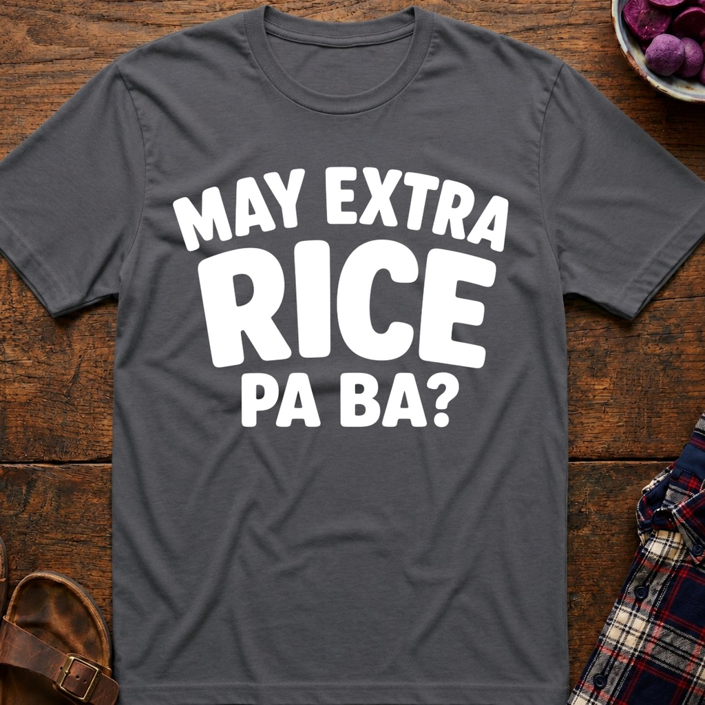 May Extra Rice T-Shirt
