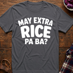 May Extra Rice T-Shirt