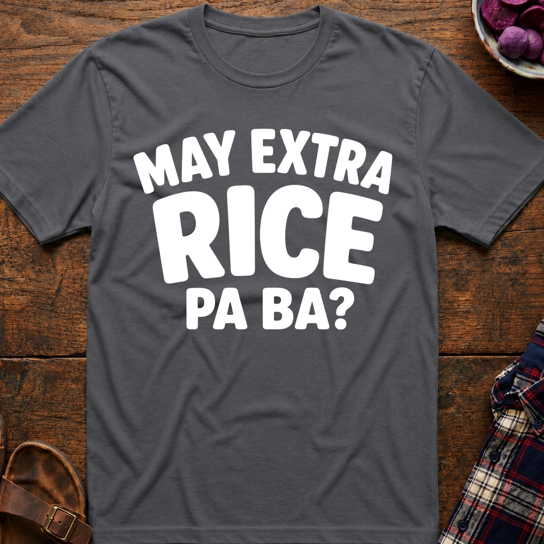 May Extra Rice T-Shirt