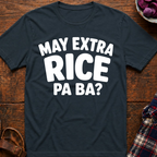 May Extra Rice T-Shirt