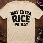 May Extra Rice T-Shirt