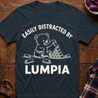 Distracted By Lumpia T-Shirt
