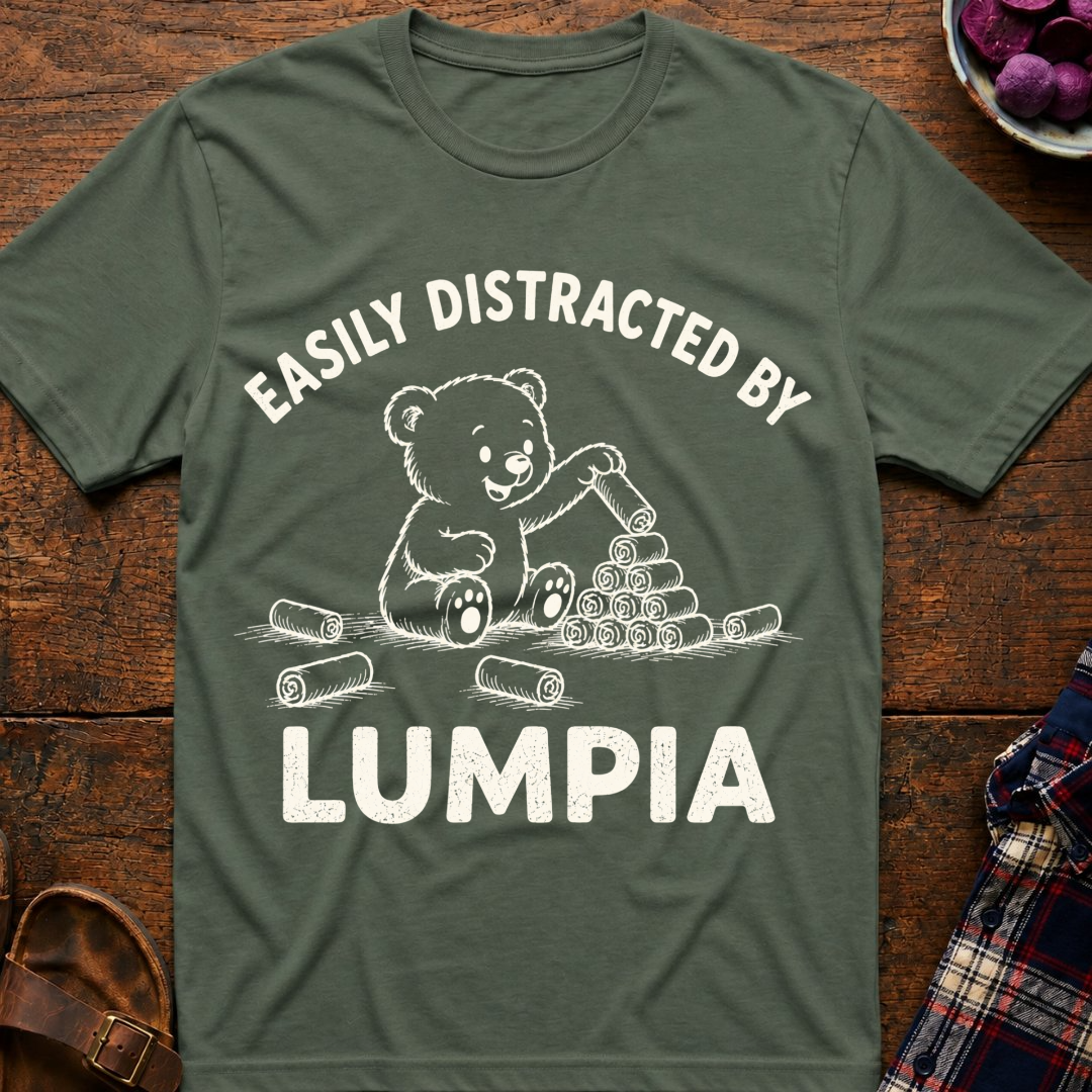 Distracted By Lumpia T-Shirt