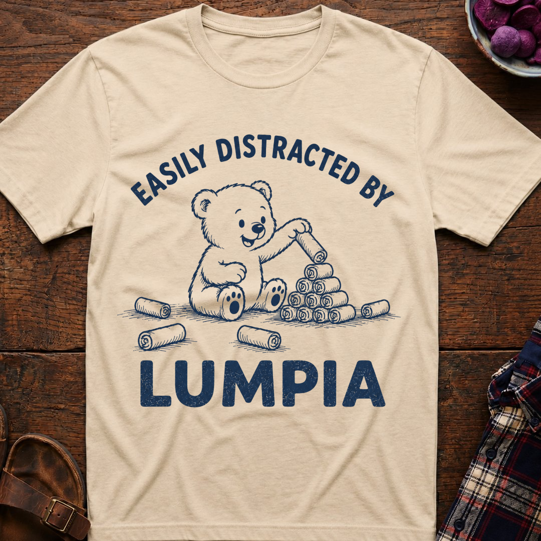 Distracted By Lumpia T-Shirt