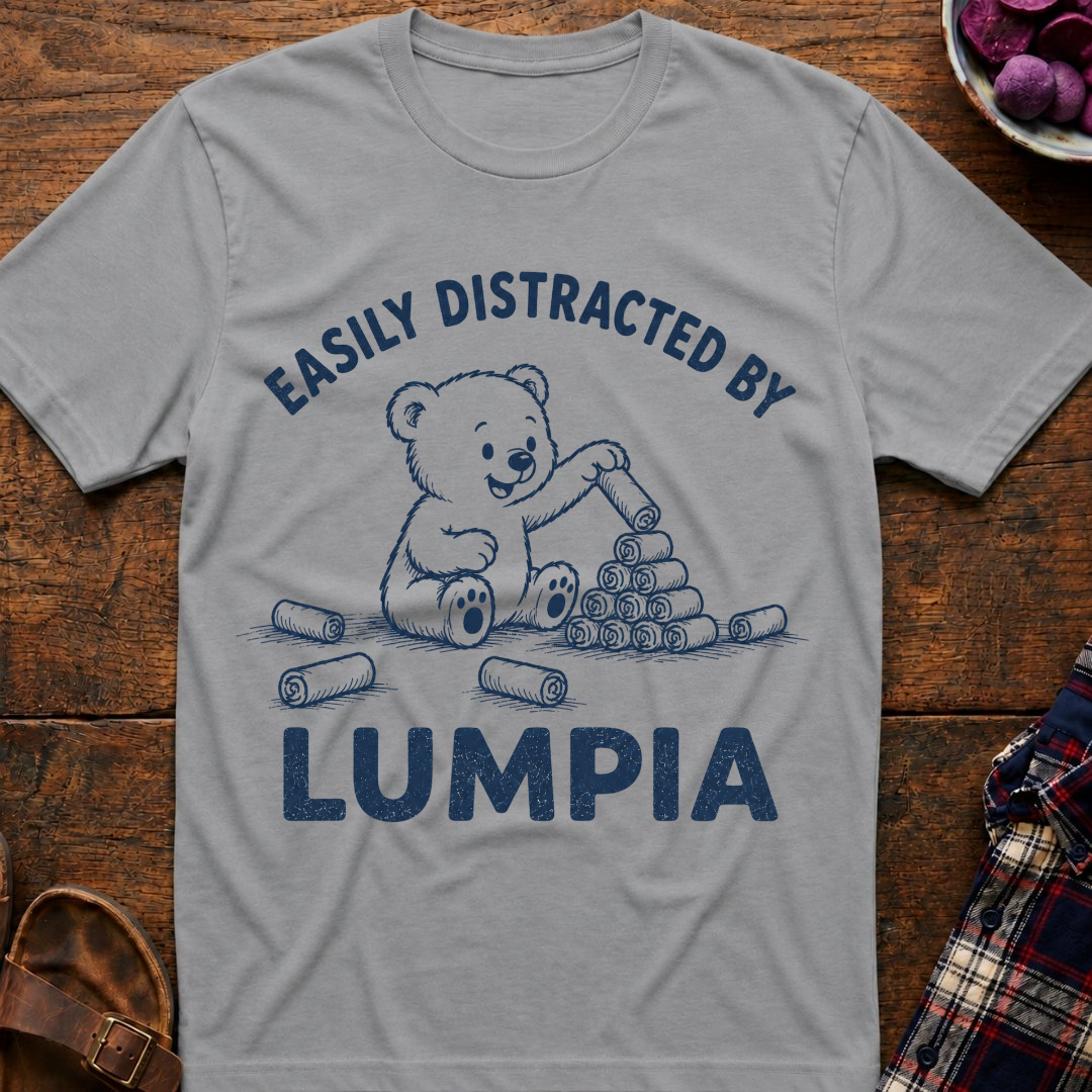 Distracted By Lumpia T-Shirt