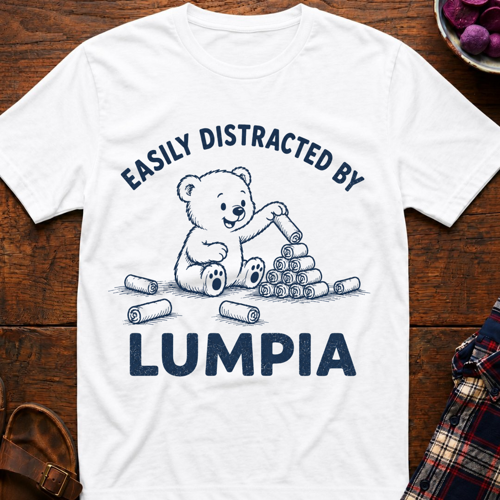Distracted By Lumpia T-Shirt