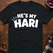 He's My Hari T-Shirt