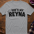 She's My Reyna T-Shirt