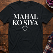 Mahal Ko Siya T-Shirt