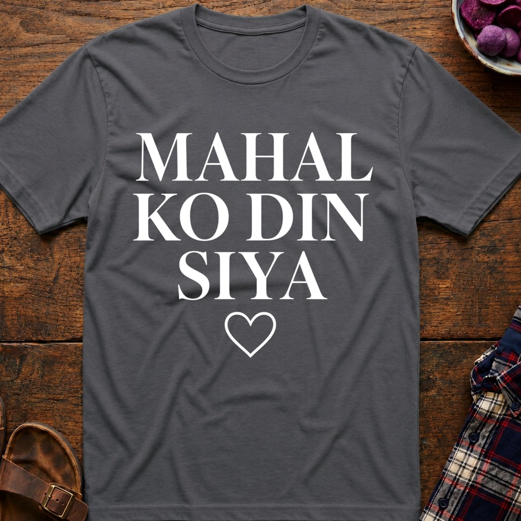 Mahal Ko Din Siya T-Shirt