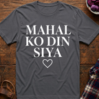 Mahal Ko Din Siya T-Shirt