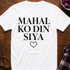 Mahal Ko Din Siya T-Shirt