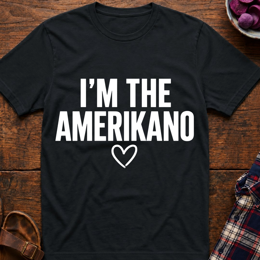 I'm The Amerikano T-Shirt