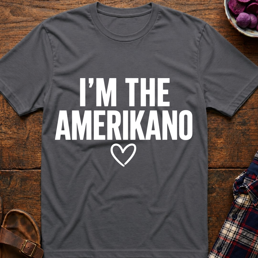 I'm The Amerikano T-Shirt