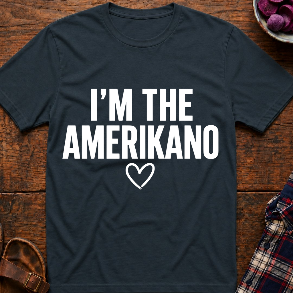 I'm The Amerikano T-Shirt