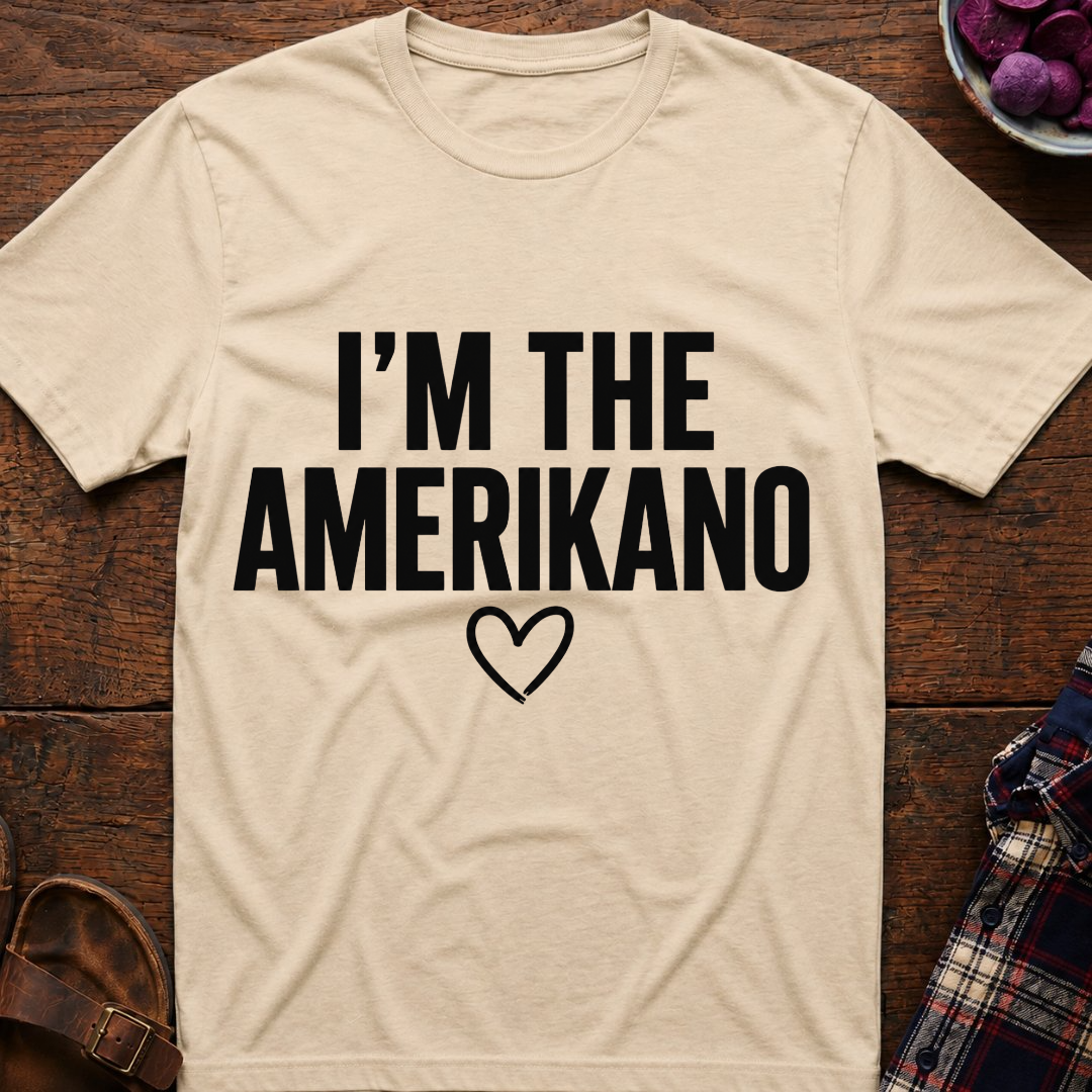 I'm The Amerikano T-Shirt